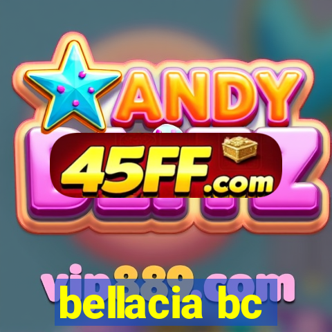bellacia bc